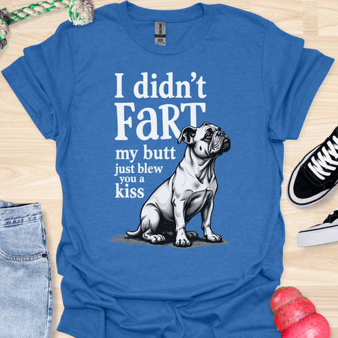 I didn’t fart, my butt just blew a kiss - V10 - Obedient and Cute T-Shirt